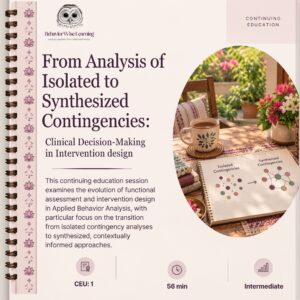 From Analysis of Isolated to Synthesized Contingencies: Clinical Decision-Making in Intervention Design